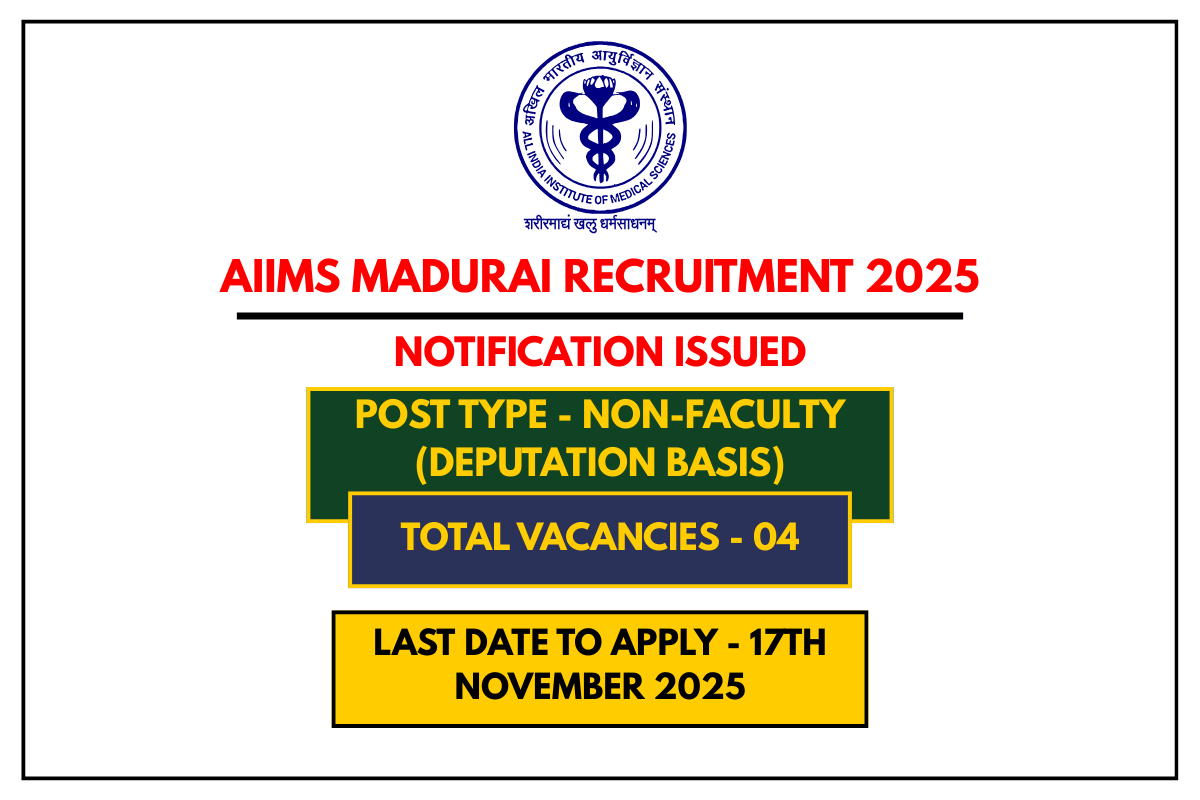 AIIMS Madurai Recruitment 2025 Apply for 04 Non-Faculty Posts (Last Date 17th November)
