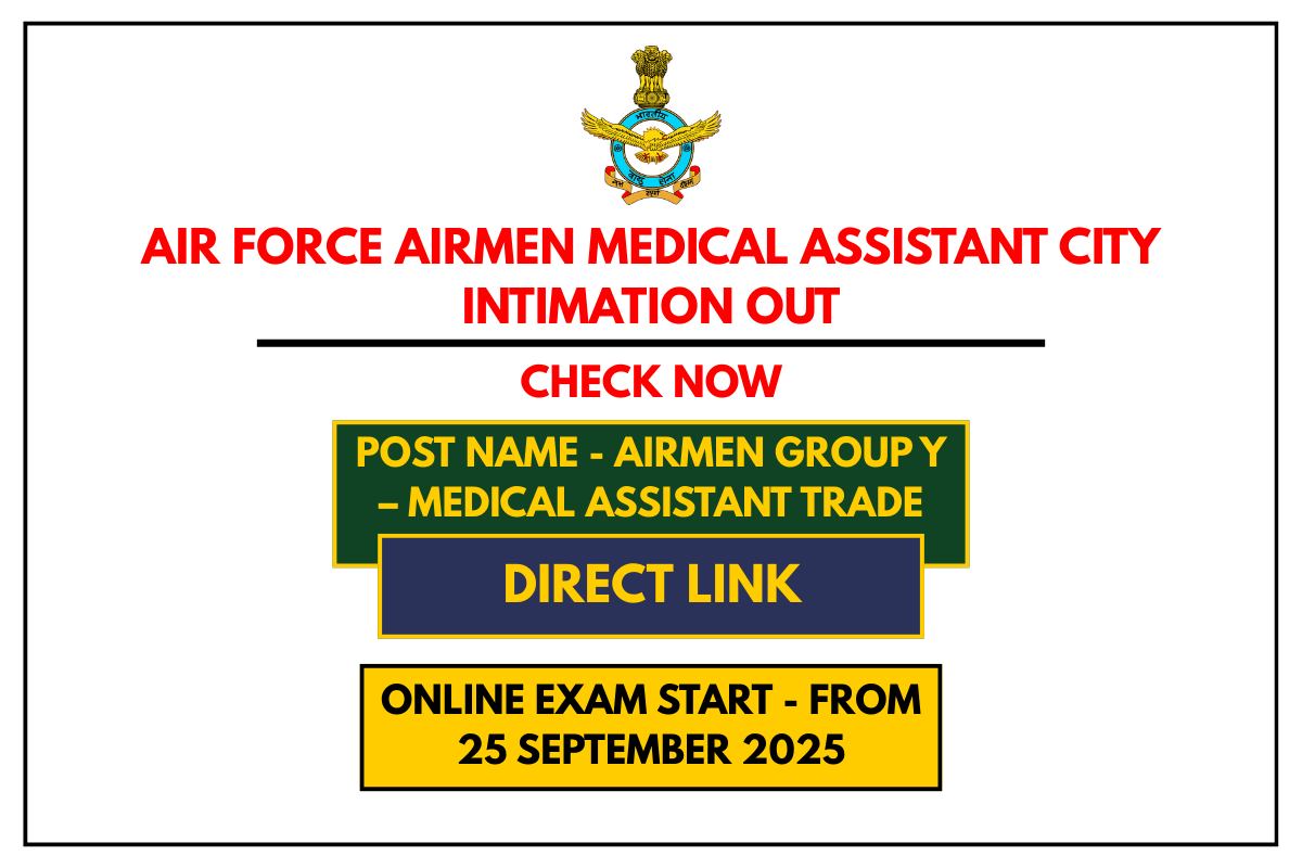 Air Force Airmen Medical Assistant City Intimation Out – Check Now