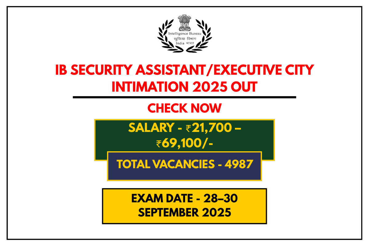IB Security AssistantExecutive City Intimation 2025 Out – Check Exam Status
