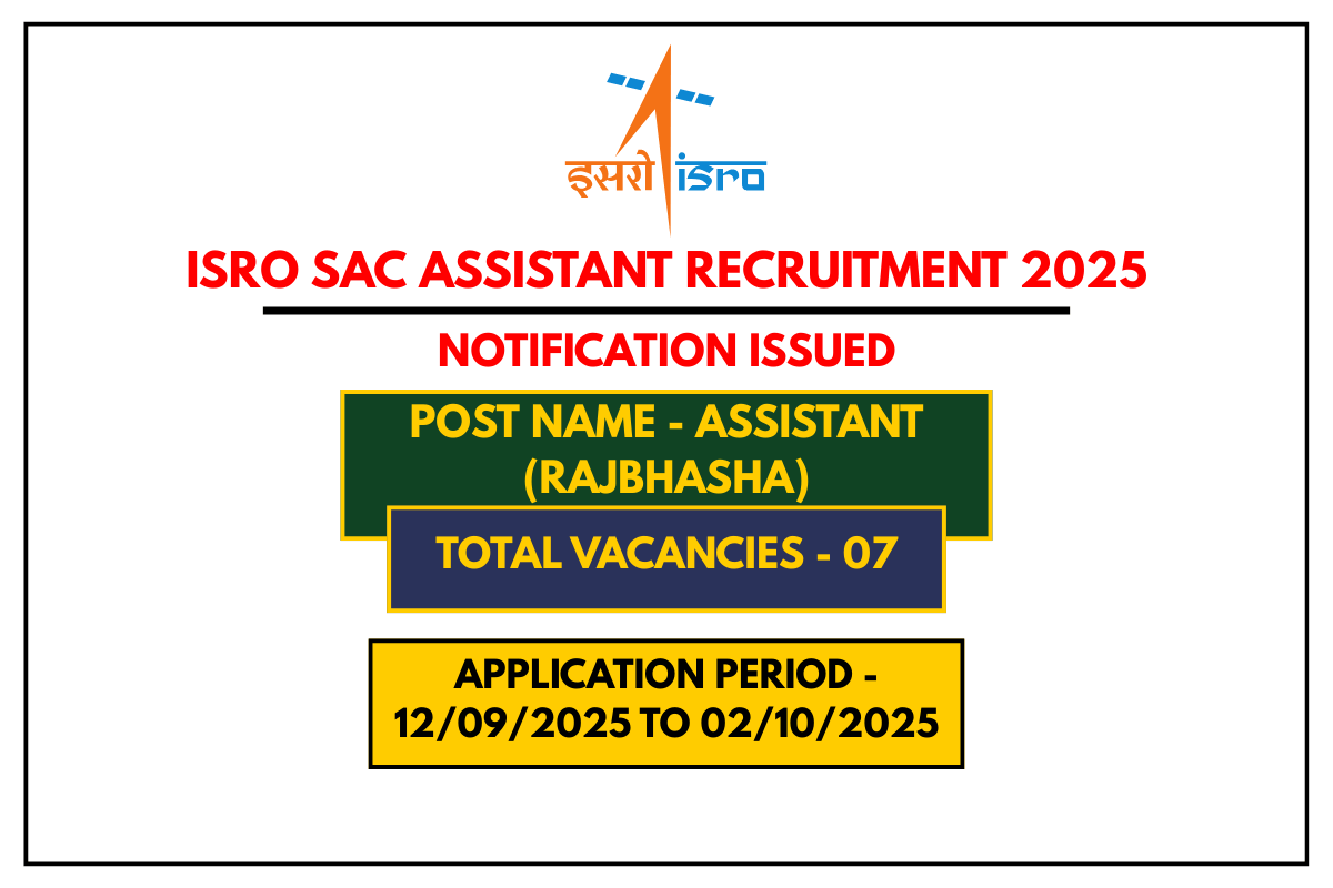 ISRO SAC Assistant Recruitment 2025 Apply Online for 07 Vacancies
