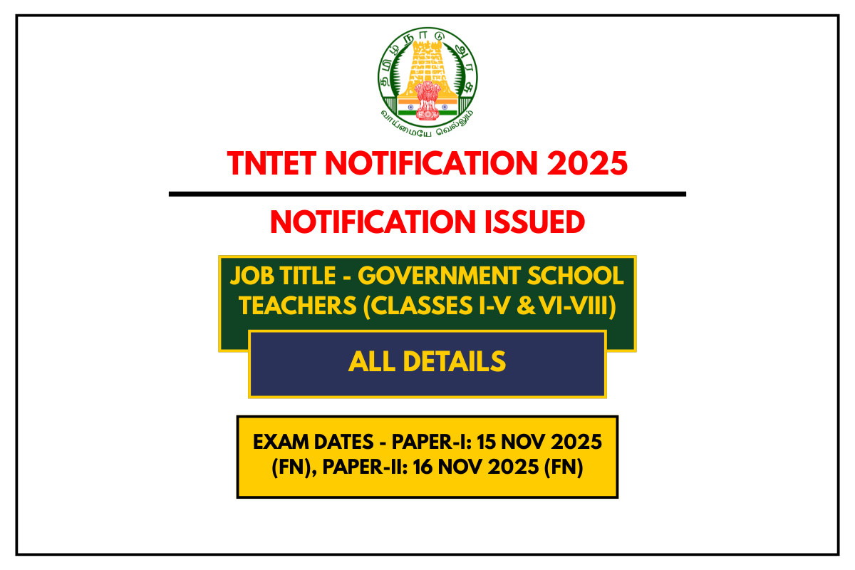 TNTET Notification 2025 Exam Dates, Eligibility, Application Process & More