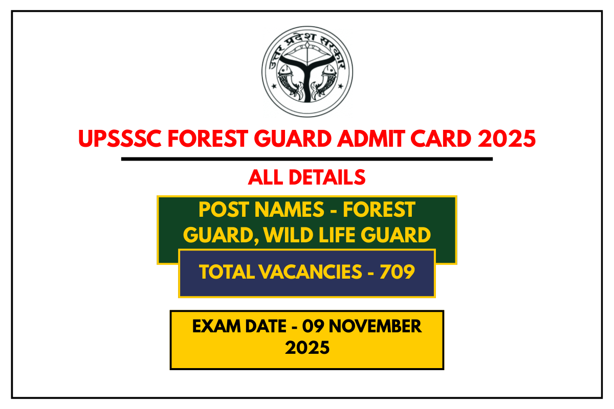 UPSSSC Forest Guard Admit Card 2025 Download Link, Exam Date & Hall Ticket Details