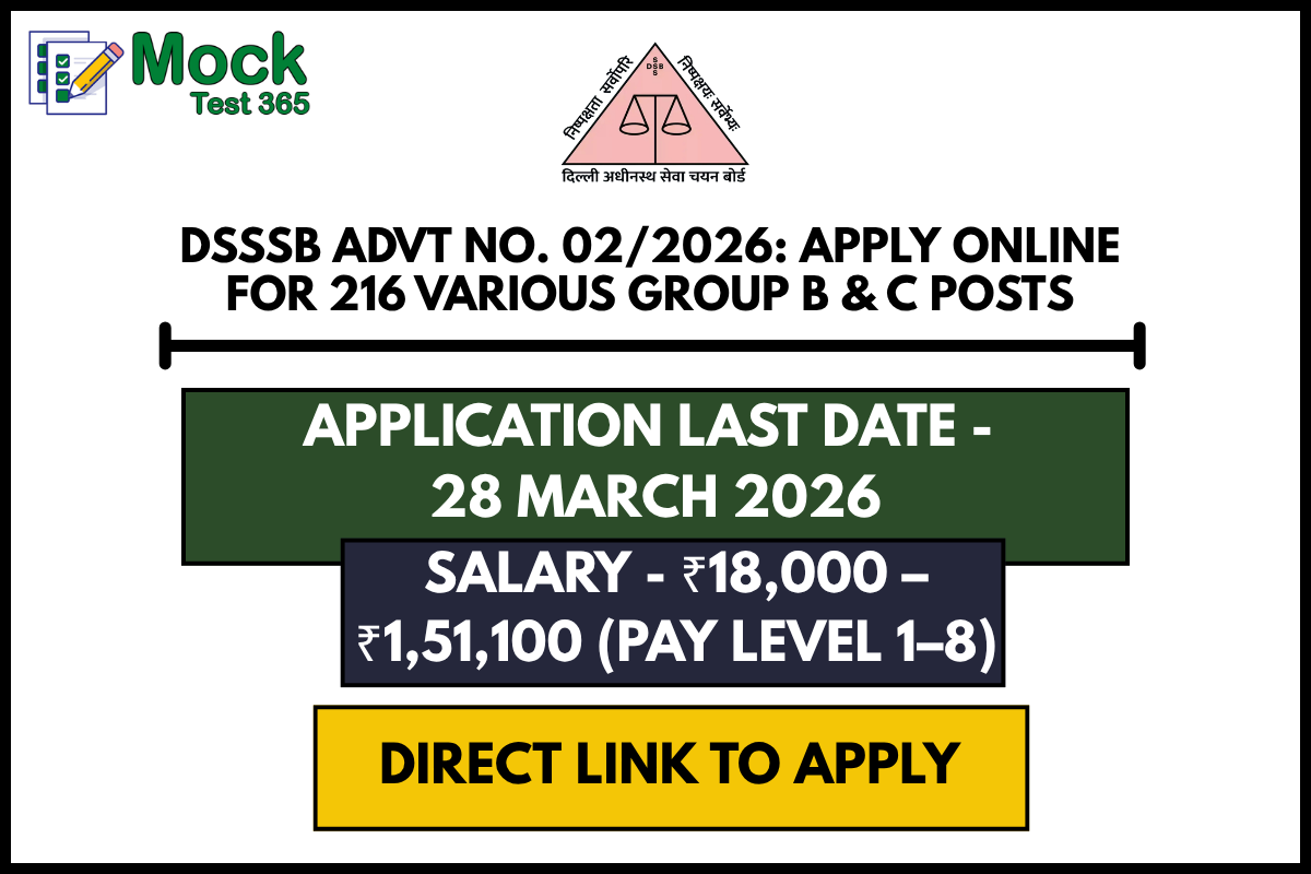 DSSSB Advt No. 022026 Apply Online for 216 Various Group B & C Posts
