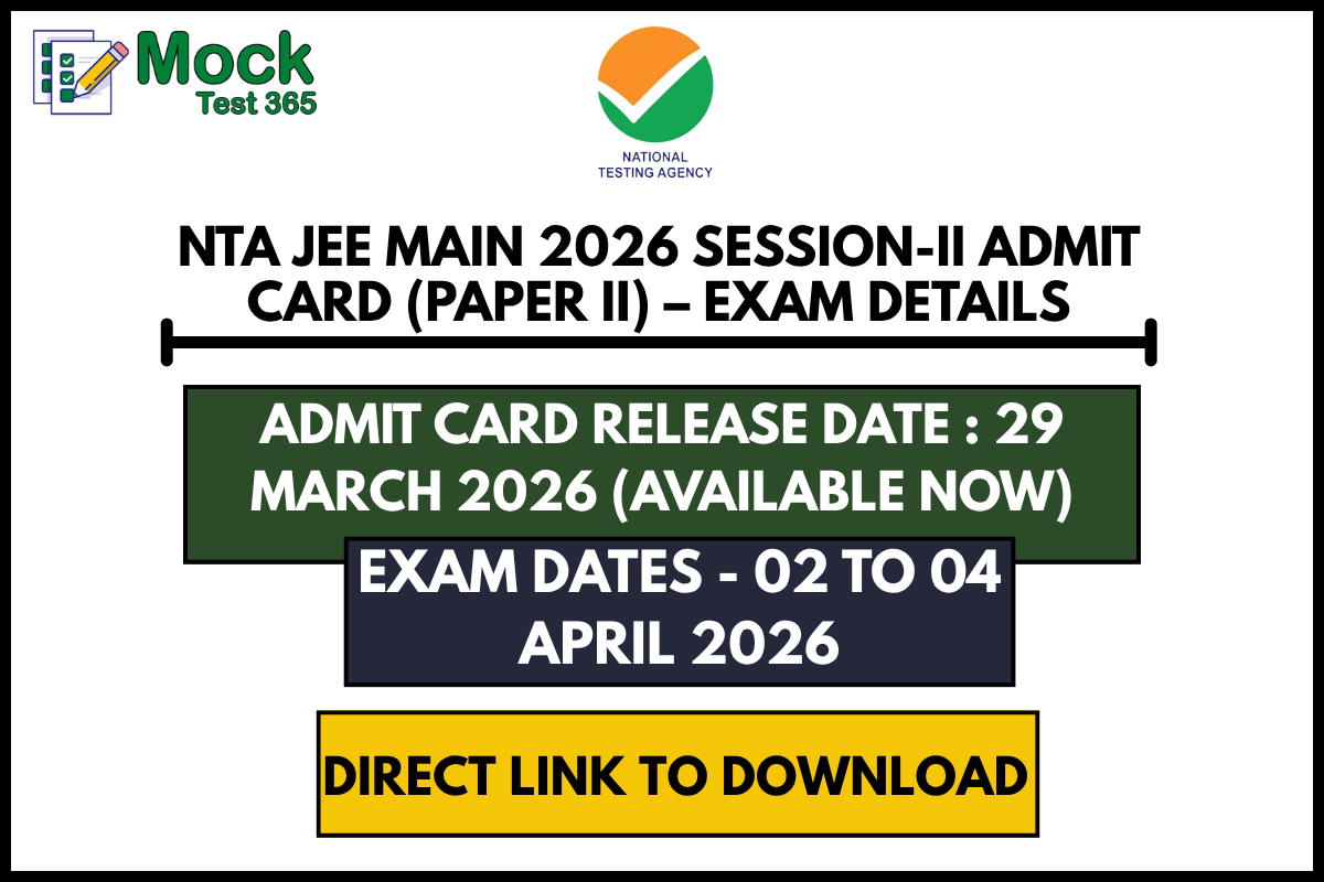 NTA JEE Main 2026 Session-II Admit Card (Paper II) – Exam Details